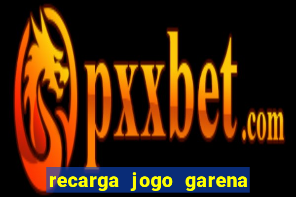 recarga jogo garena free fire